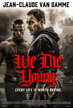 WE DIE YOUNG (2019) tainies Online with greek subs WE DIE YOUNG (2019) με ελληνικους υποτιτλους